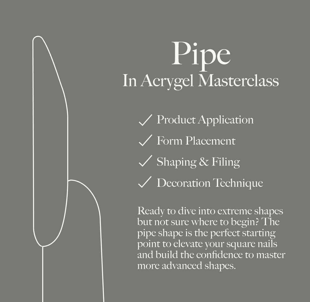 Pipe Shape in Acrygel Masterclass