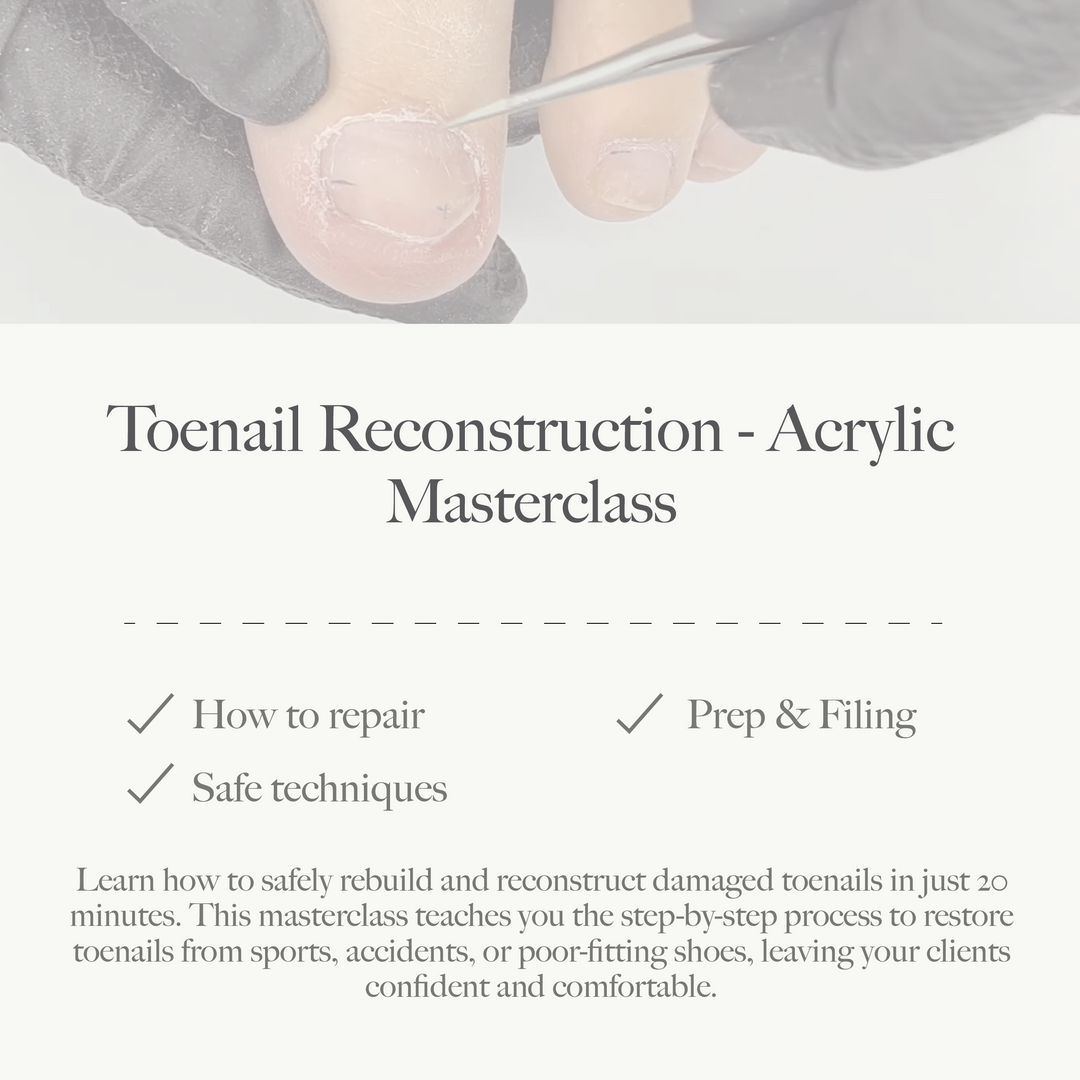 Toenail Reconstruction in Acrylic Masterclass