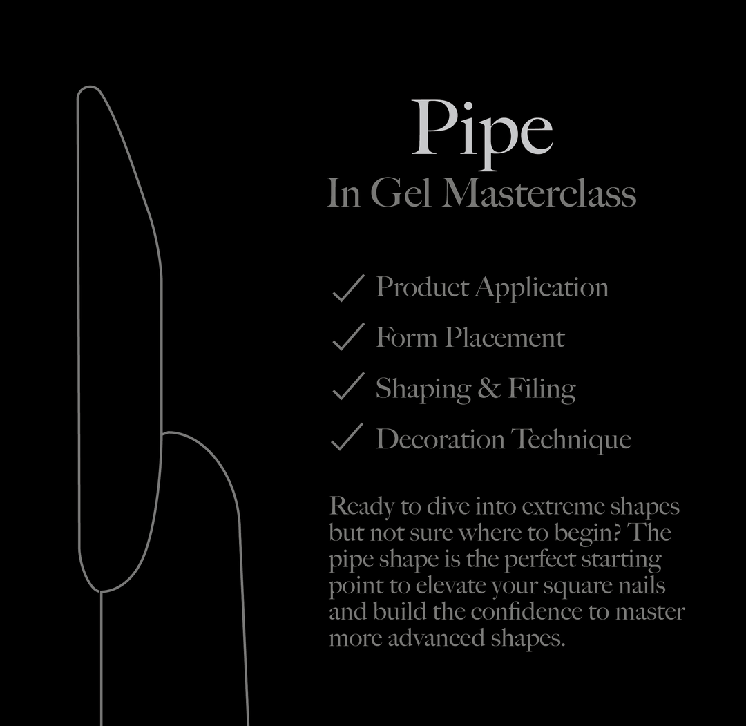 Pipe Shape in Gel Masterclass