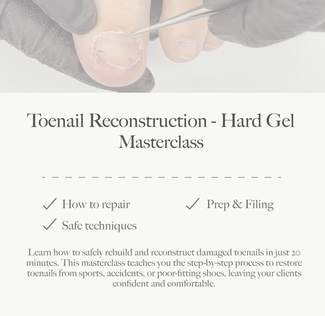 Toenail Reconstruction in Gel Masterclass