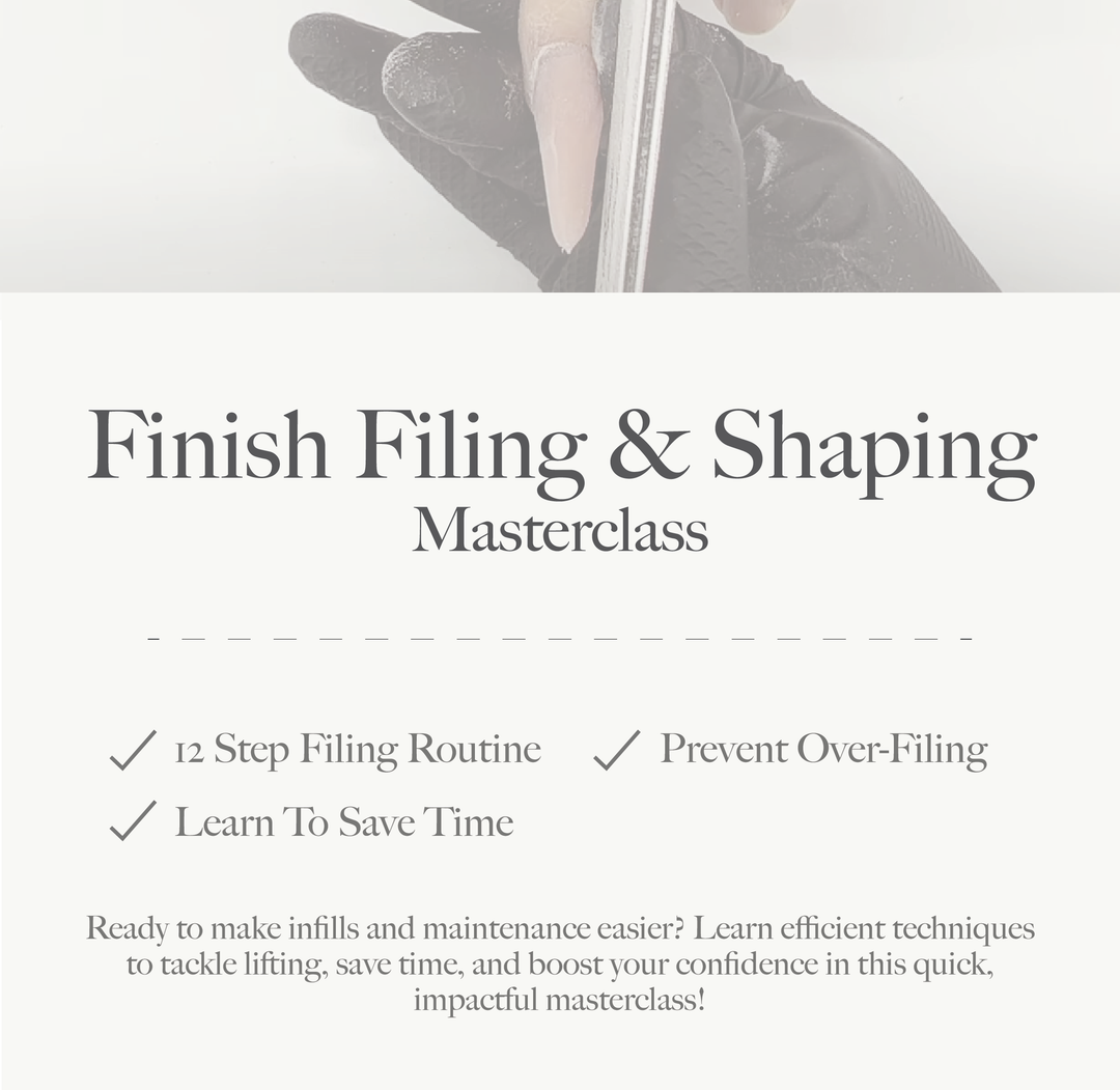 Finish Filing and Shaping Masterclass