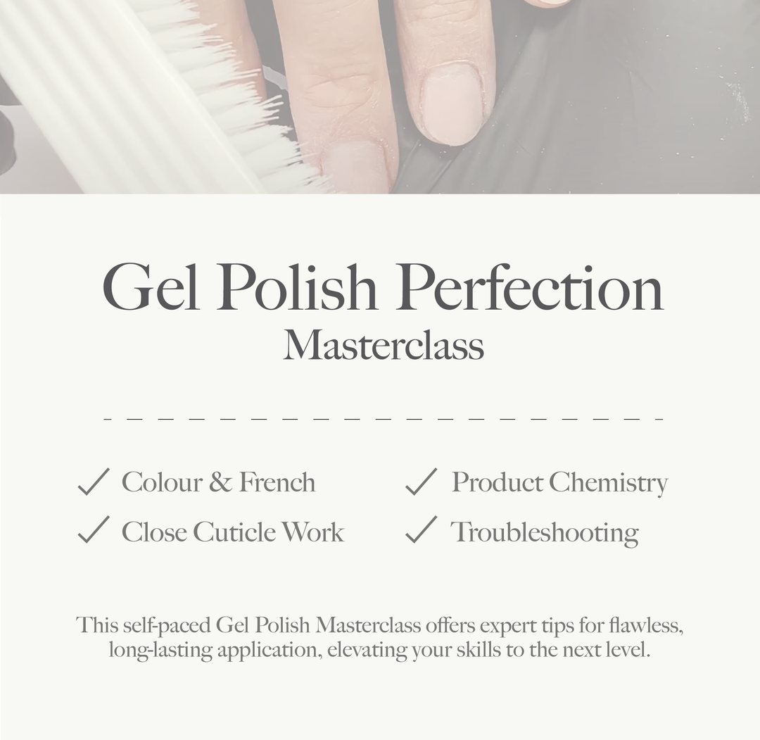 Gel Polish Perfection Masterclass