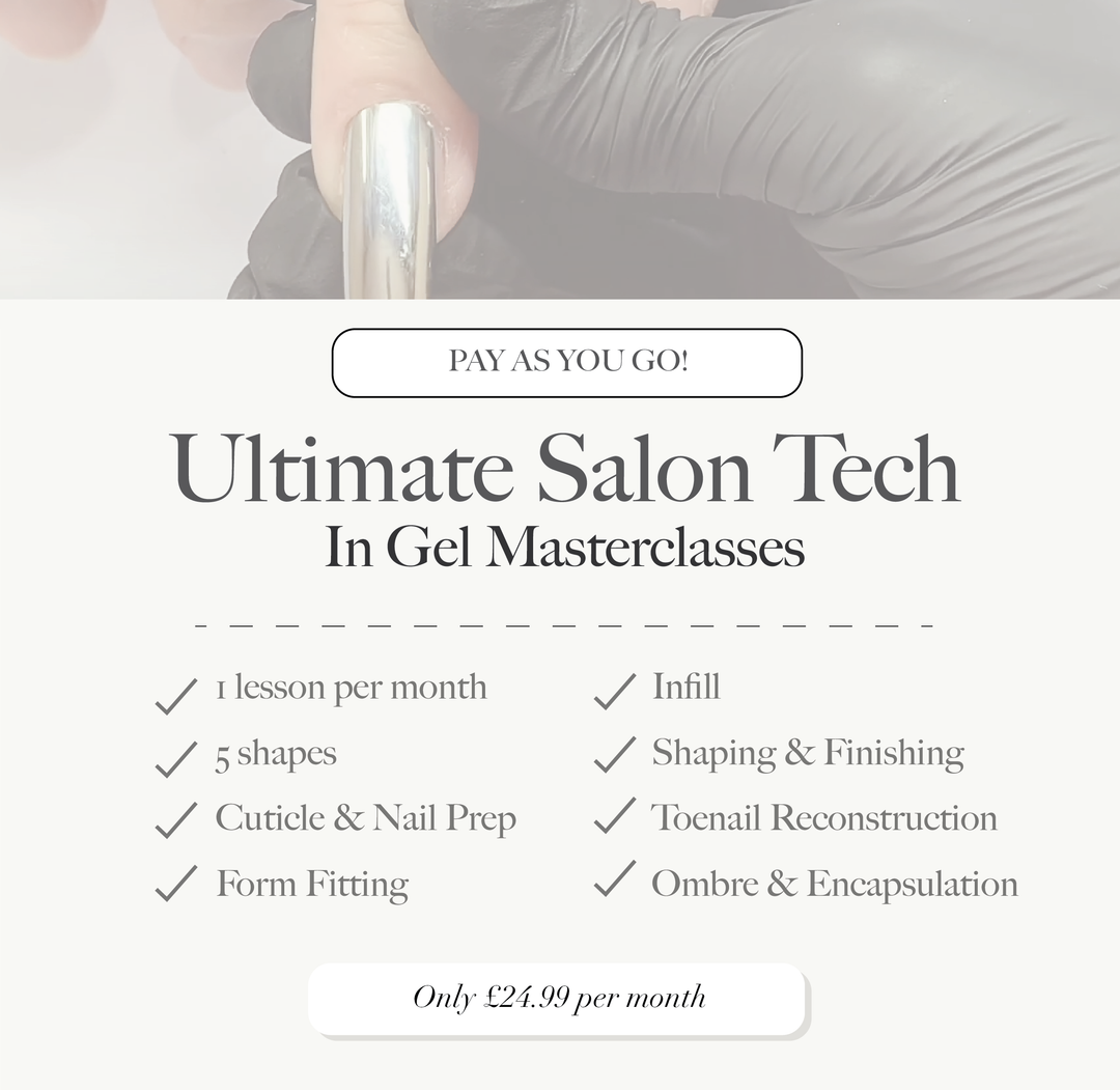 Ultimate Salon Tech in Gel Masterclass Pay As You Go Monthly Subscription