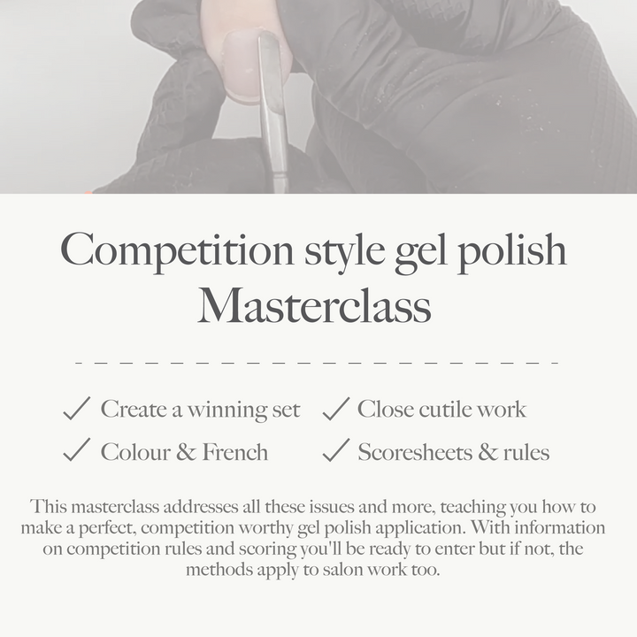 Competition Style Gel Polish Masterclass