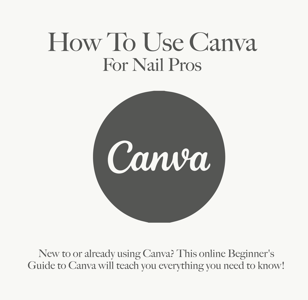 How To Use Canva For Nail Pros